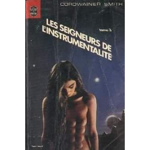 Puissances De L'espace Tome 3. Les Seigneurs De L'instrumentalite
