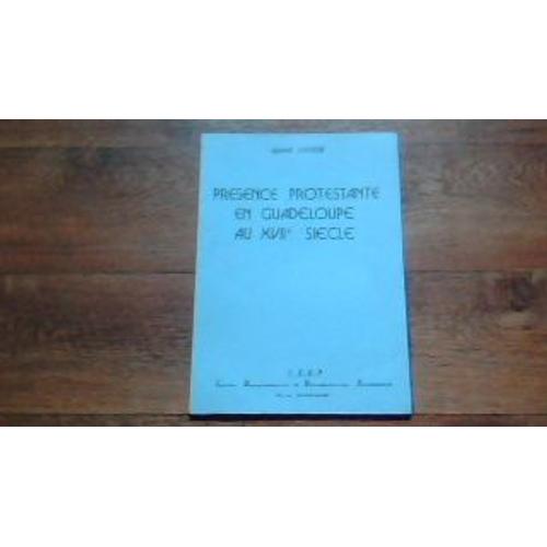 Présence Protestante En Guadeloupe Au Xviie Siècle