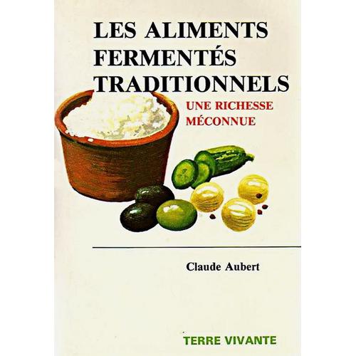 Les Aliments Fermentés Traditionnels - Une Richesse Méconnue