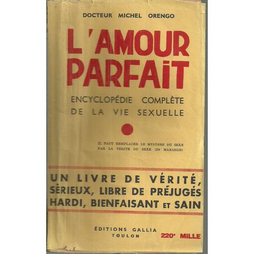 L Amour Parfait Encyclopedie Complete De La Vie Sexuelle Rakuten