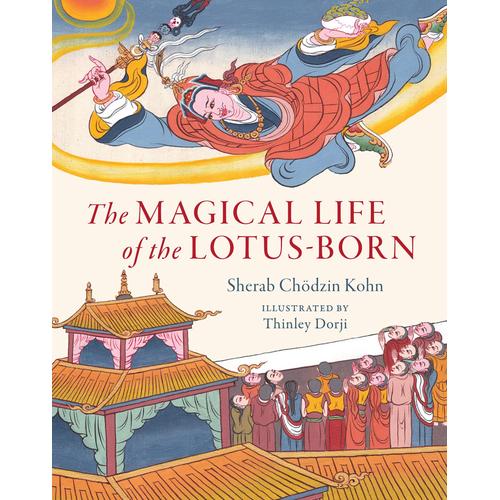 The Magical Life Of The Lotus-Born