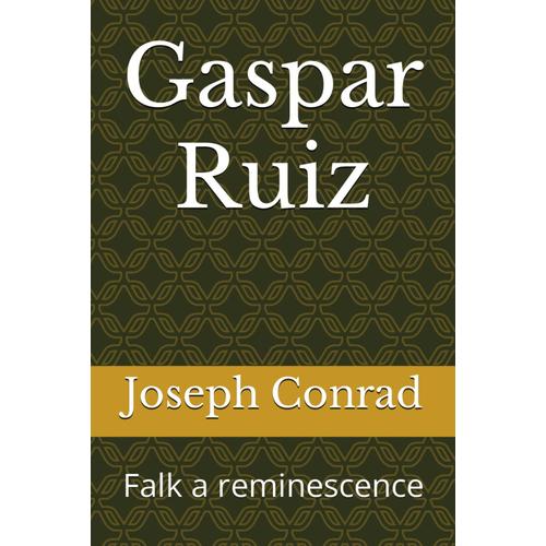 Gaspar Ruiz: Falk A Reminescence