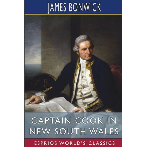 Captain Cook In New South Wales (Esprios Classics)