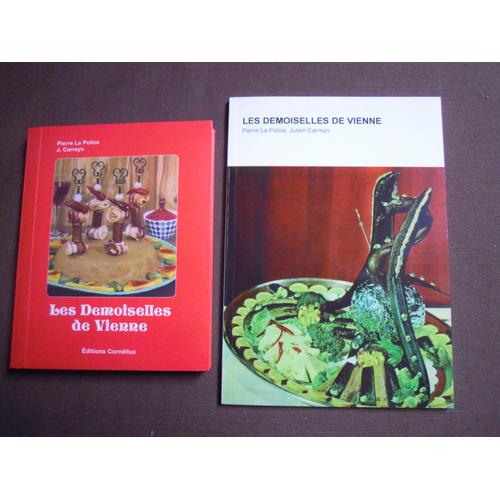 Pierre La Police Julien Carreyn Bd Cuisine Gastronomie Trash Les Demoiselles De Vienne - Très Rare Eo Tirage De 140 Exemplaires Numérotés 2006 (Joint La Réedition Entièrement Modifiée, Cornélius 2008)