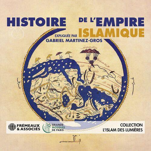 Histoire De L'empire Islamique Par Gabriel Martinez-Gros Coffret De 3 Cd