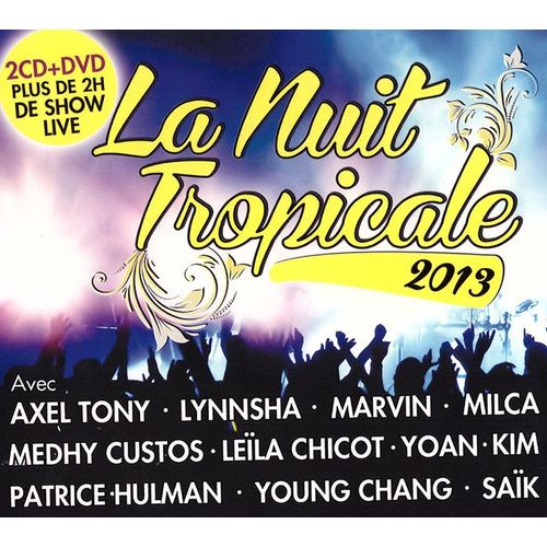 La Nuit Tropicale 2013 (2 Cd + Dvd)