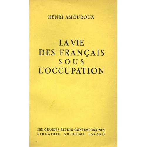 La Vie Des Français Sous L'occupation / Amouroux, Henri / Réf29277