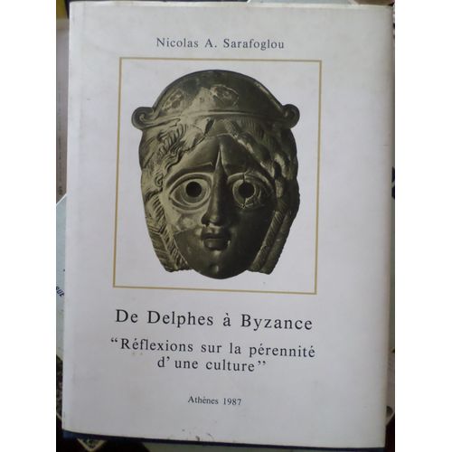 De Delphes A Byzance Reflexions Sur La Perennite D'une Culture