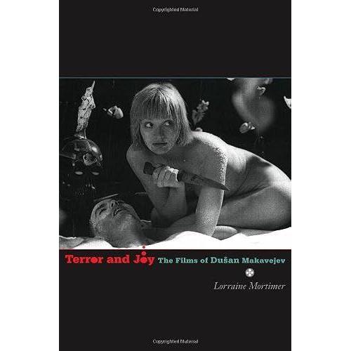 Terror And Joy: The Films Of Dusan Makavejev