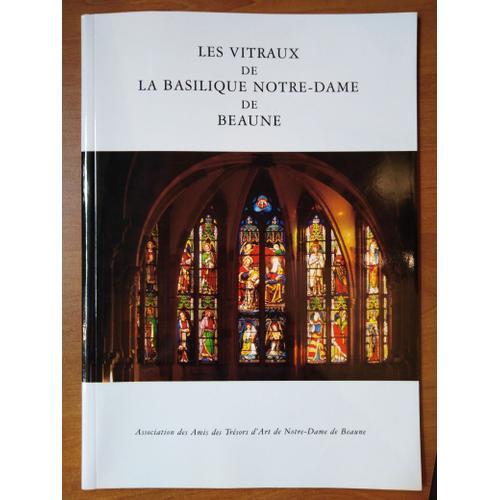 Les Vitraux De La Basilique Notre-Dame De Beaune