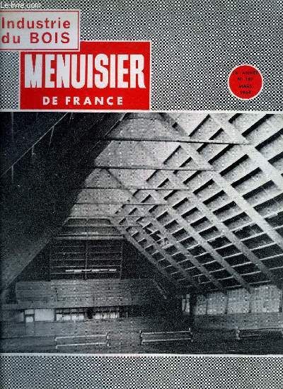 Menuisier De France N°187 - Mars 1964 - Problème Crucial - Rapport Sur Un Voyage D'études, En Suissen De L'association Ouvrière Des Compagnons Charpentiers - Courrier Des Lecteurs - Des ...