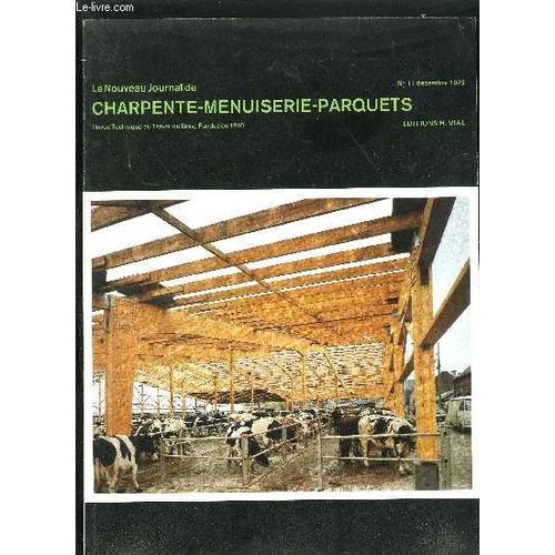 Nouveau Journal De Charpente Menuiserie Parquets - Revu Technique Du Travail Du Bois Et Du Pvc N°11 Decembre 1979 - Entailleuse Automatique Adaptée À La Construction Des Chalets - Batimat : ...