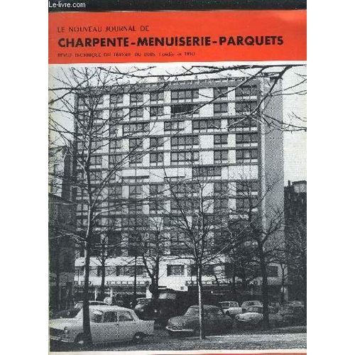 Le Nouveau Journal De Charpente-Menuiserie-Parquets - Revue Technique Du Travail Du Bois N°1 - Janvier 1963 - Aménagement D'un Salon - Châssis Guillotine: Les Accessoires De Suspensions Et ...