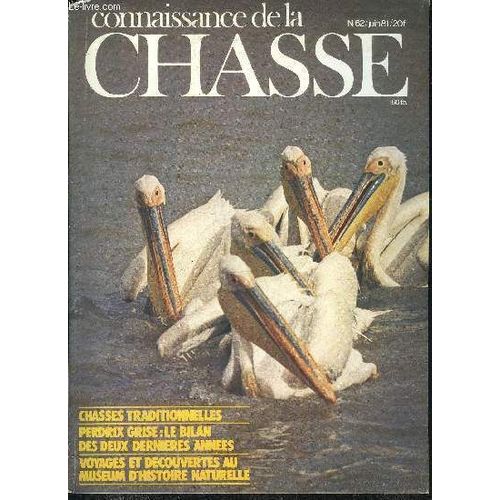 Connaissance De La Chasse N°62 Juin 1981 -  Impressions Fortes Au Bois - Comptabiliser Les Zones Humides - Chasse Traditionnelles - Dossier Perdrix Grise - Parlons Calibres - Chasse Au ...