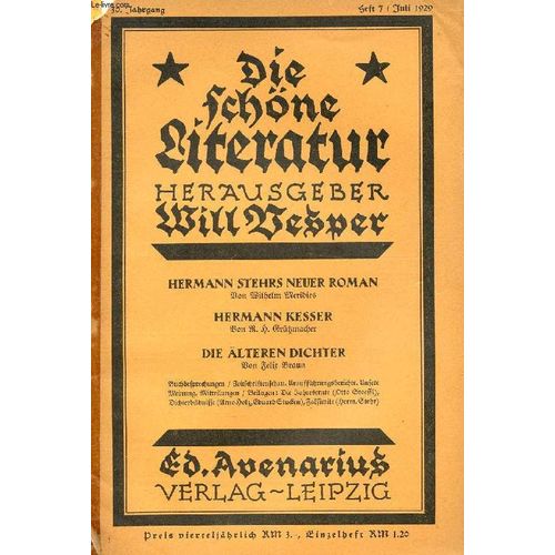Die Schöne Literatur, 30. Jahrg., Heft 7, Juli 1929 (Inhalt: Hermann Stehrs Neuer Roman, Von Wilhelm Meridies. Hermann Kesser, Von R.H. Grützmacher. Die Älteren Dichter, Von Felix Braun...)