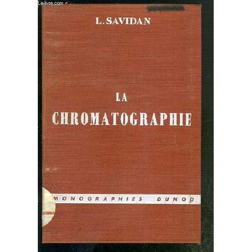 La Chromatographie - Monographies Dunod
