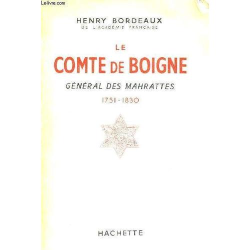 Le Comte De Boigne - General Des Mahrattes - 1751-1830