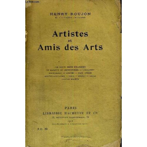Artistes Et Amis Des Arts - Le Comte Henri Delaborde - Le Marquis De Chennevieres - Larroumet - Bouguereau - Gerome - Paul Dubois - Eugene Guillaule - Verdi - Hebert - Reyer - Ludovic Halevy