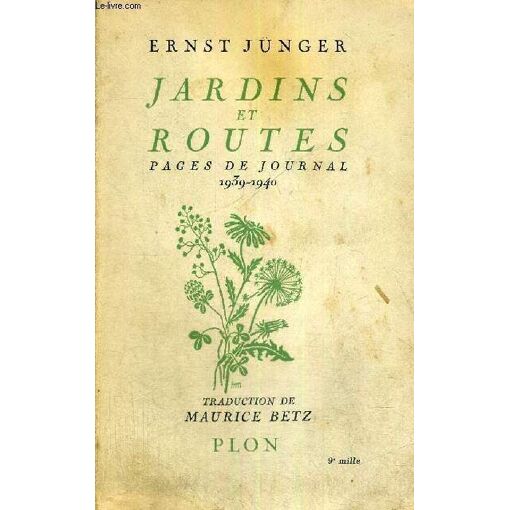 'Jardins Et Routes' Ernst Jünger – Journal 1939-1940, édition Plon 1951, Broché, TB état