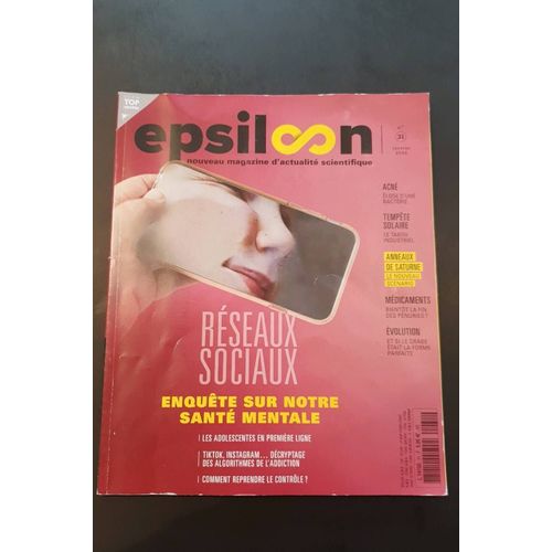 Epsiloon 31 Réseaux Sociaux Enquête Sur Notre Santé Mentale
