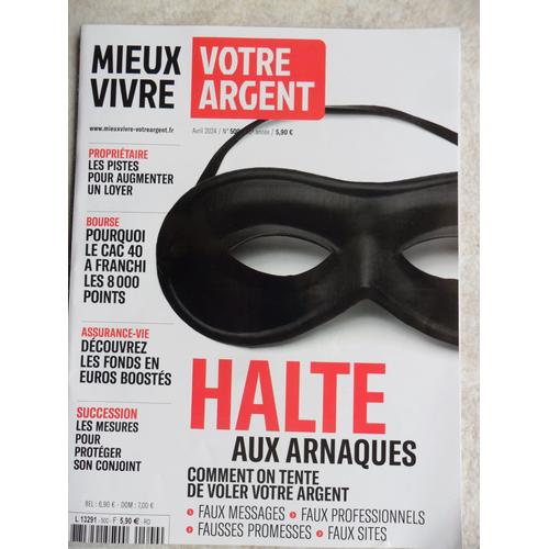 Mieux Vivre Votre Argent N° 500 : Halte Aux Arnaques