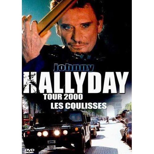 Johnny Hallyday - Tour 2000, Les Coulisses