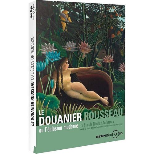 Le Douanier Rousseau Ou L'éclosion Moderne