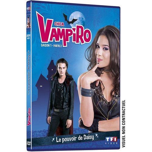 Chica Vampiro - Saison 1 - Partie 2 - Le Pouvoir De Daisy