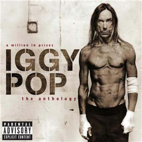 A Million In Prizes : The Iggy Pop Anthology