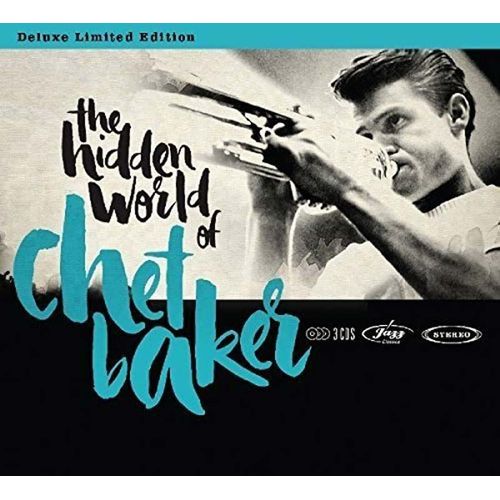 The Hidden World Of Chet Baker