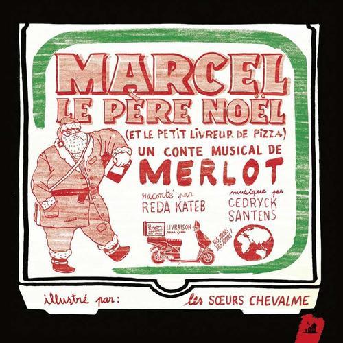 Marcel Le Père Noël - Et Le Petit Livreur De Pizza