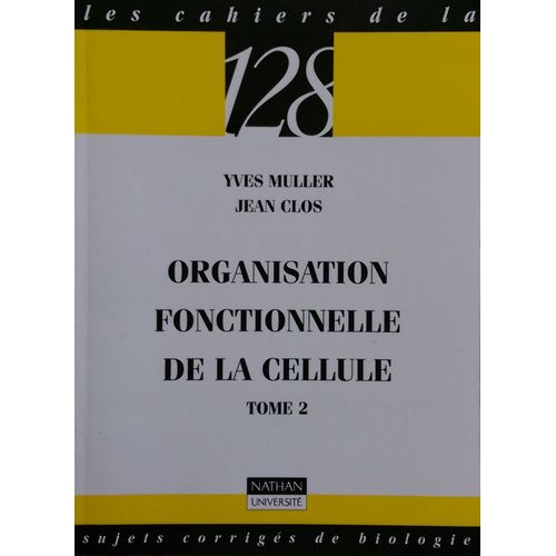 Organisation Fonctionnelle De La Cellule Tome 2 - Organisation Fonctionnelle De La Cellule