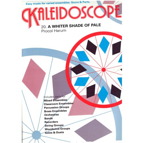 Kaleidoscope A Whiter Shade Of Pale