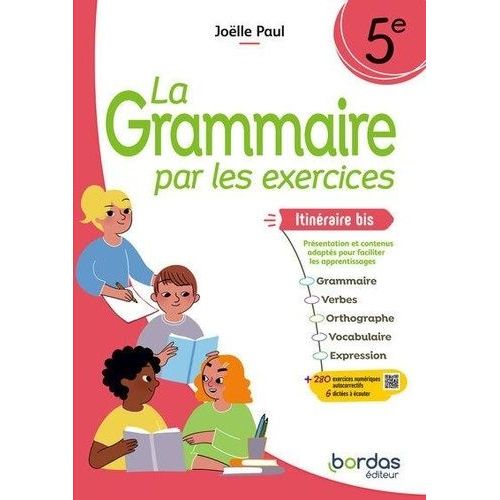 La Grammaire Par Les Exercices 5e Itinéraire Bis - Cahier D'exercices