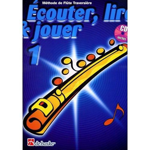 De Haske Ecouter, Lire & Jouer - Flute Traversiere (Fr)