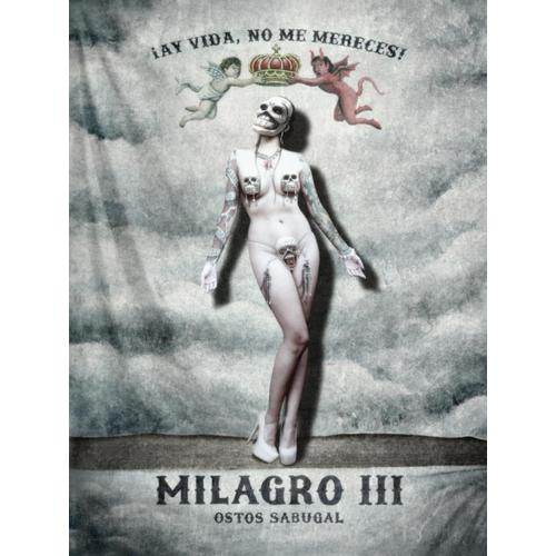 ¡Ay Vida, No Me Mereces!: Milagro Iii