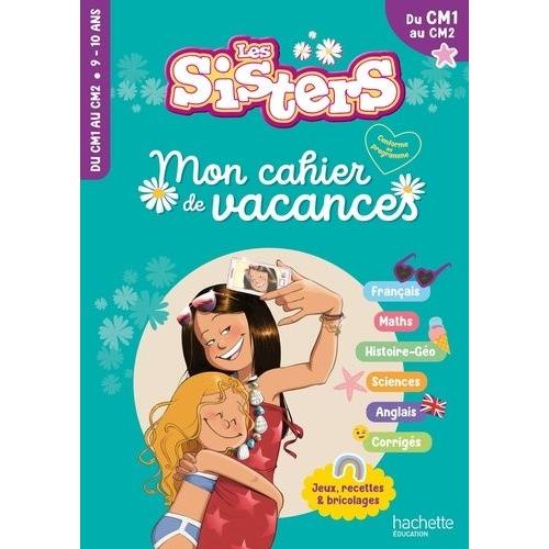 Cahier De Vacances Les Sisters - Cm1-Cm2