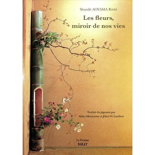 Fleurs, Miroir De Nos Vies (Les)