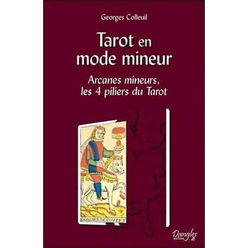 Tarot En Mode Mineur - Arcanes Mineurs, Les 4 Piliers Du Tarot