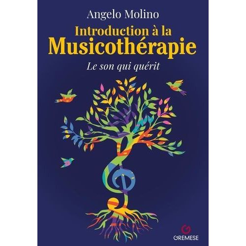 Introduction À La Musicothérapie - Le Son Qui Guérit