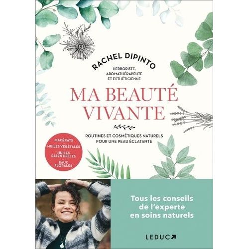 Ma Beauté Vivante - Routines Et Cosmétiques Naturels Pour Une Peau Éclatante