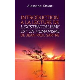 Introduction À La Lecture De "L'existentialisme Est Un Humanisme" De Jean-Paul Sartre