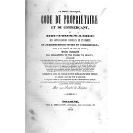 Le Droit Expliqué - Code Du Propriétaire Et Du Commerçant