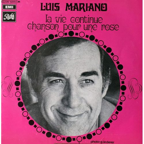 Emi C 006-10990 - Luis Mariano :  Chanson Pour Une Rose, La Vie Continue