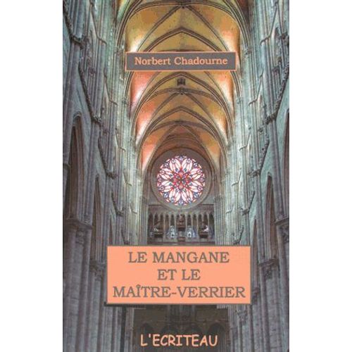 Le Mangane Et Le Maître-Verrier