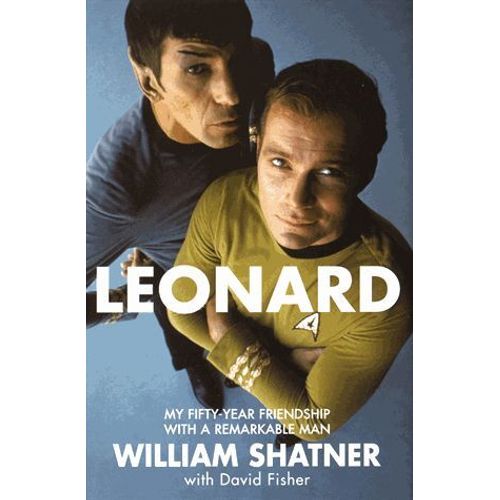 Leonard - My Fifty-Year Friendship With A Remarkable Man
