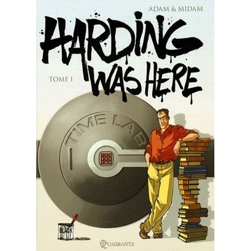 Harding Was Here Tome 1