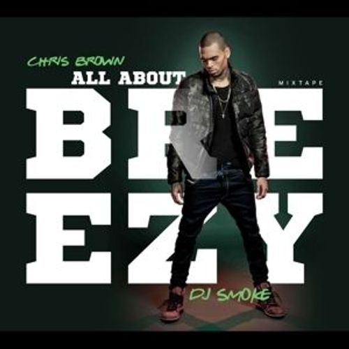 All About Breezy - Chris Brown - Mixtape