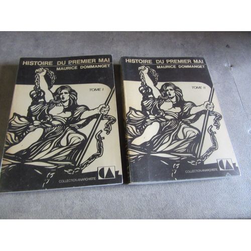 Histoire Du Premier 1 Mai Par Maurice Dommanget 2 Vol 1 2 Editions Anarchiste 1986