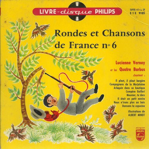 Rondes Et Chansons De France N° 6 : Il Pleut Bergère, Compagnons De La Marjolaine, Arlequin Dans Sa Boutique, Compère Guilleri, Meunier Tu Dors, Il Était Un Petit Navire, .....   (Livre Disque)